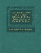 Essai Sur La Th&#65533,orie De L'&#65533,conomie Politique Et De Ses Rapports Avec La Morale Et Le Droit