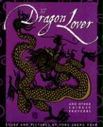 The Dragon Lover: And Other Chinese Proverbs