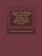 Tratado De Las Epidemias Malignas, Y Enfermedades Particulares De Los Exercitos, Con Advertencias &#65533, Sus Capitanes Generales, Ingenieros, Medico