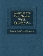 Geschichte Der Neuen Welt, Volume 2