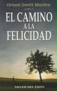 CAMINO A LA FELICIDAD, EL