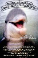 The Chronicles of the Savannah River Dolphins