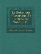 La Botanique Historique Et Litteraire, Volume 2