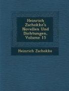 Heinrich Zschokke's Novellen Und Dichtungen, Volume 15