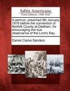 A Sermon, Preached 9th January 1816 Before the Convention of Norfolk County at Dedham, for Encouraging the Due Observance of the Lord's Day