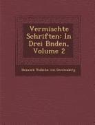 Vermischte Schriften: In Drei B Nden, Volume 2