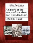 A History of the Towns of Haddam and East-Haddam