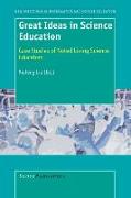Great Ideas in Science Education: Case Studies of Noted Living Science Educators
