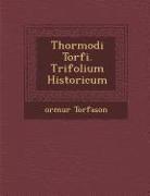 Thormodi Torf I. Trifolium Historicum