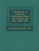 Voyage de la Corvette l'Astrolabe Ex&#65533,cut&#65533, Par l'Ordre Du Roi: 1826-1829