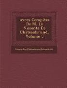Uvres Completes de M. Le Vicomte de Chateaubriand, Volume 3