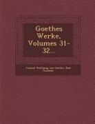 Goethes Werke, Volumes 31-32