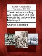 The Americans as They Are: Described in a Tour Through the Valley of the Mississippi