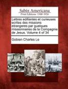 Lettres Edifiantes Et Curieuses Ecrites Des Missions Etrangeres Par Guelques Missionnaires de La Compagnie de Jesus. Volume 4 of 34