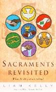 Sacraments Revisited