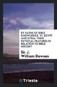 By Paths of Bible Knowledge, VI. Egypt and Syria: Their Physical Features in Relation to Bible History