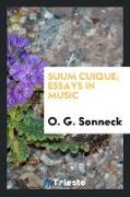 Suum Cuique, Essays in Music