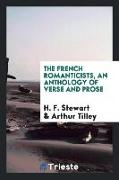 The French Romanticists, an Anthology of Verse and Prose