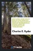 Bede Papers: Short Essays Read at Long Intervals Before an Association of Priests in the Birmingham Diocese Under the Patronage of