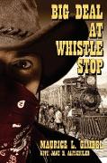 Big Deal at Whistle Stop