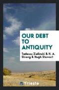 Our Debt to Antiquity