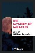 The Mystery of Miracles