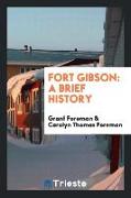 Fort Gibson: A Brief History