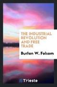 The Industrial Revolution and Free Trade