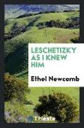 Leschetizky as I Knew Him