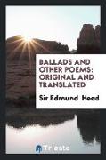 Ballads and Other Poems: Original and Translated