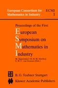 Proceedings of the First European Symposium on Mathematics in Industry