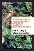 Action Readings: A Supplementary Method of Teaching Beginners to Read