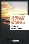 The Story of the Western Reserve of Connecticut