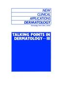 Talking Points in Dermatology - III