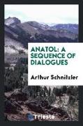 Anatol: A Sequence of Dialogues