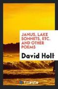 Janus, Lake Sonnets, Etc. and Other Poems