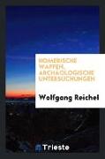 Homerische Waffen, Archäologische Untersuchungen