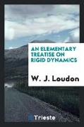 An Elementary Treatise on Rigid Dynamics