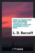 Oriental Translation Fund, New Series, Volume XVII. the Antagada-Das&#257,o and Anuttarova V&#257,iya-Das&#257,o