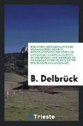 Bibliothek Indogermanischer Grammatiken, Band IV. Introduction to the Study of Language: A Critical Survey of the History and Methods of Comparative P