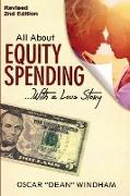 "All About Equity Spending... With a Love Story"