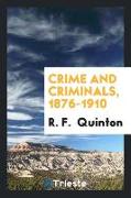 Crime and Criminals, 1876-1910