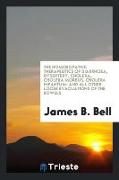 The Homoeopathic Therapeutics of Diarrhoea, Dysentery, Cholera, Cholera Morbus, Cholera Infantum: And All Other Loose Evacuations of the Bowels