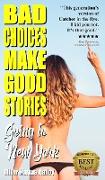 Bad Choices Make Good Stories