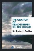 The Oration of Demosthenes on the Crown