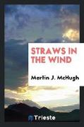 Straws in the Wind