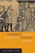 Gendering Disgust in Medieval Religious Polemic