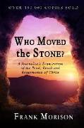 Who Moved the Stone?