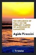 The Influence of Italy on the Literary Career of Alphonse de Lamartine