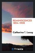 Reminiscences 1854-1908